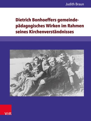 cover image of Dietrich Bonhoeffers gemeindepädagogisches Wirken im Rahmen seines Kirchenverständnisses